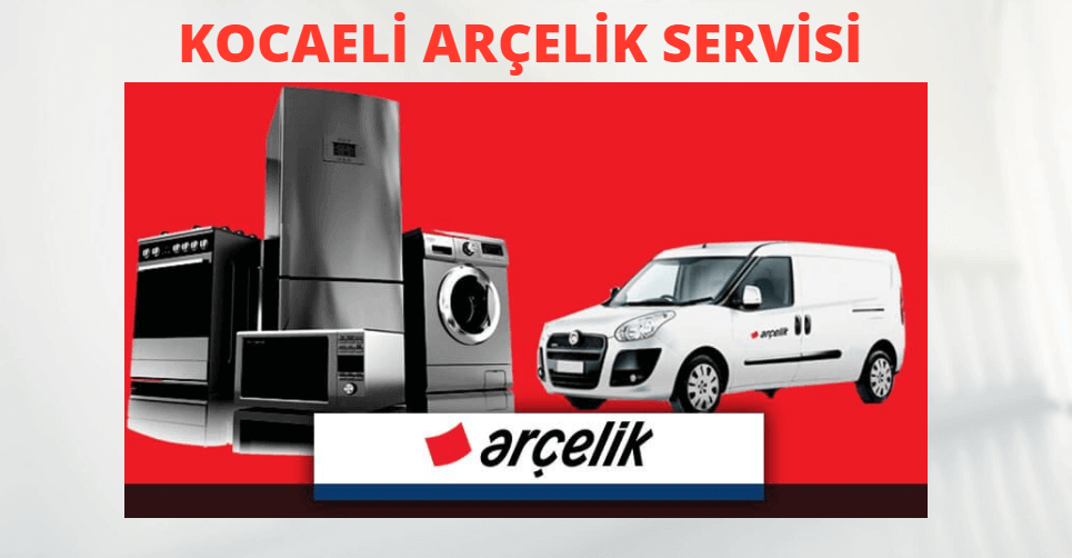 Kocaeli Arçelik Servisi